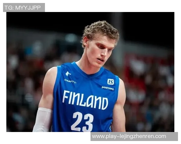 劳里马尔卡宁：从潜力新星到NBA全明星的华丽蜕变之路